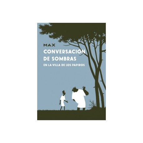 CONVERSACION DE SOMBRAS EN LA VILLA DE LOS PAPIROS