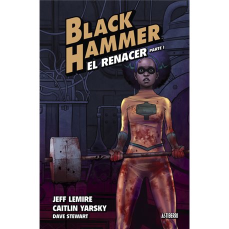 BLACK HAMMER 05 EL RENACER PARTE 1